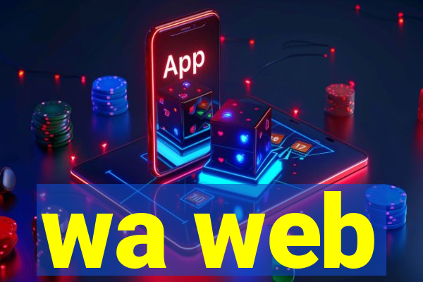 wa web